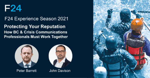 A promotional image for F24 Experience Season 2021 showcases a lively discussion on Protecting Your Reputation and teamwork in BC and crisis communications. Speakers Peter Barrett and John Davison lead the talk, with an image of people rafting through turbulent water featured on the right.