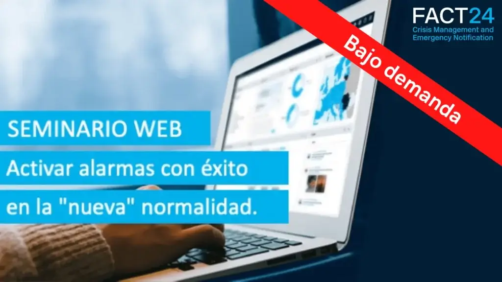 A person using a laptop displaying graphs, with text reading "SEMINARIO WEB FACT24 ENS: Activar alarmas con éxito en la 'nueva' normalidad." A red banner states "Bajo demanda," and the logo for FACT24, known for resilience in crisis management, is prominently featured.