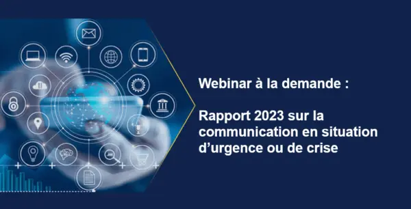 A graphic showcases a hand engaging with digital icons, accompanied by the text: "Webinar à la demande : Rapport 2023 sur la communication en situation d'urgence ou de crise." Set against a blue backdrop adorned with diverse tech and business symbols, this visual captures innovation in crisis management.