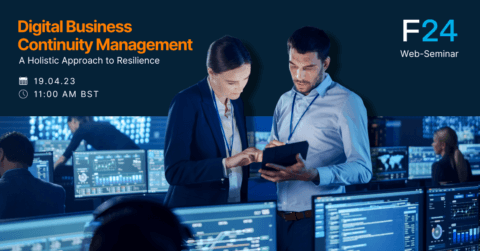 Two professionals in a control room with multiple screens. Text reads: "Digital Business Continuity Management: A Holistic Approach to Resilience. 19.04.23, 11:00 AM BST." F24 Web-Seminar logo on the right.