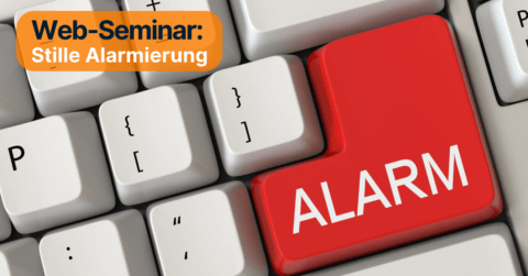 Web-Seminar auf Abruf: Stille Alarmierung