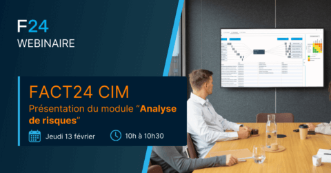 Webinaire FACT24 CIM analyse de risques, le jeudi 13 février 2025 de 10h à 10h30, présenté par Maxence Bonnet, CSM chez F24 France