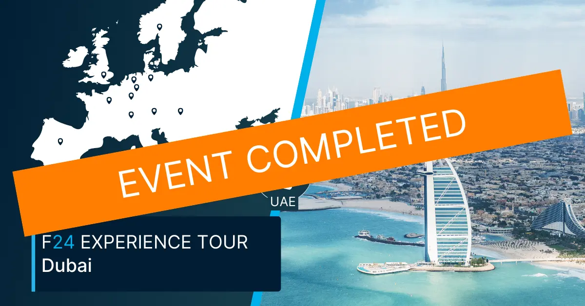 A map of Europe and a photo of Dubai’s coastline with Burj Khalifa and Burj Al Arab. An orange banner says "EVENT COMPLETED." Text below reads "F24 Experience Tour Dubai – your exclusive F24 Experience Tour recap.