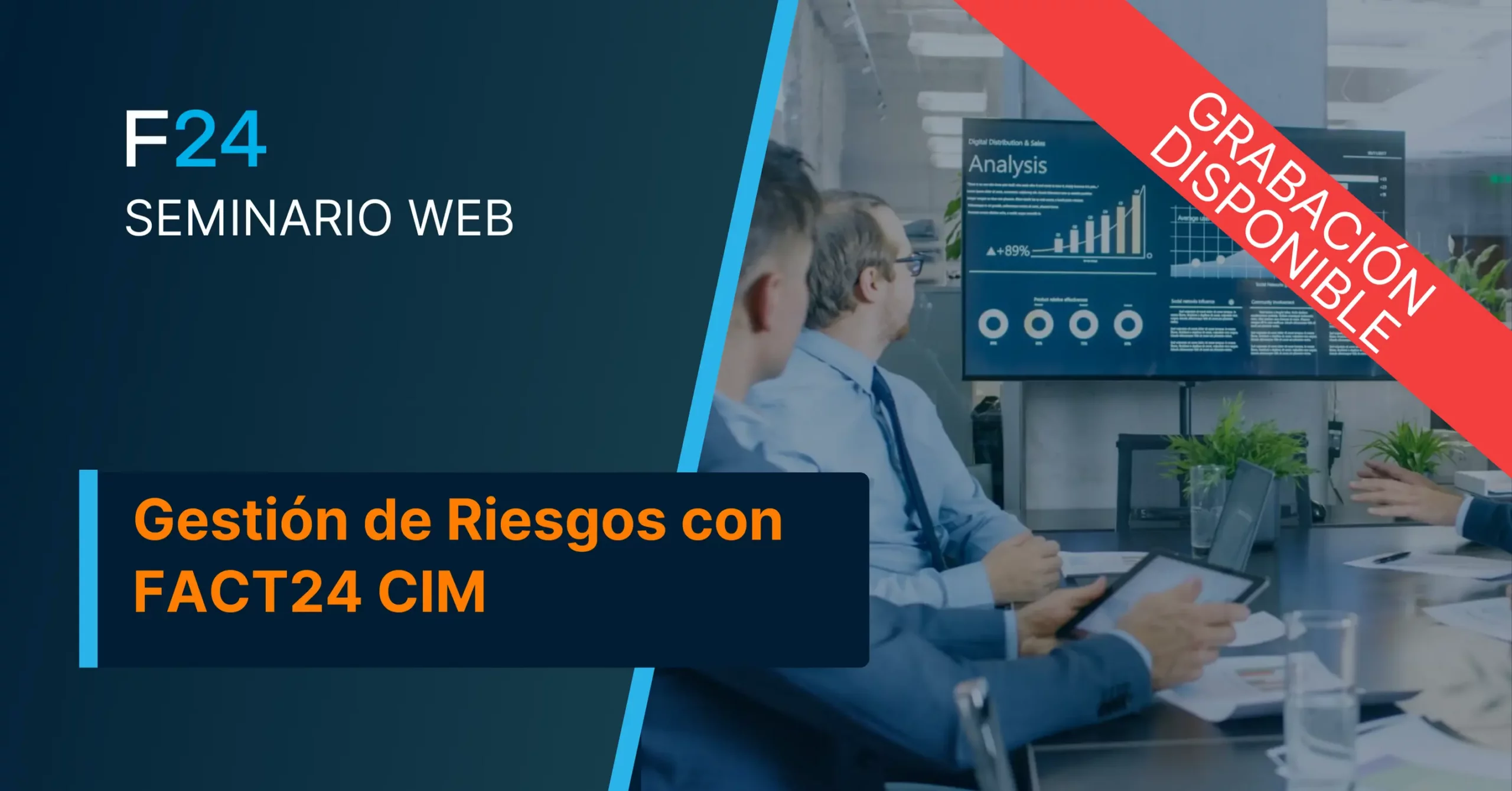 Two business professionals in a meeting room examine Gestión de Riesgos charts on a large screen. Overlay text in Spanish reads: "SEMINARIO WEB: Gestión de Riesgos con FACT24 CIM. Grabación Disponible.