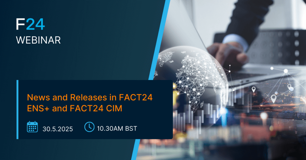 Webinar banner for F24 ENS+ Webinar titled “News and Releases in FACT24 ENS+ and FACT24 CIM,” scheduled for 30.5.2025 at 10:30 AM BST, featuring a person typing on a laptop with a digital globe overlay—ideal for Petrofac professionals.