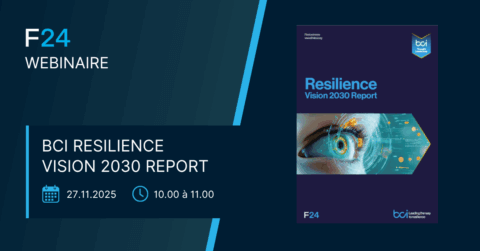 Rejoignez le webinaire F24 ENS+ pour explorer le "Rapport BCI Resilience Vision 2030", dont la couverture est ornée d'un graphique futuriste frappant. Ne manquez pas le 27.11.2025, 10:00-11:00, avec des informations pertinentes pour Petrofac et les leaders de l'industrie.