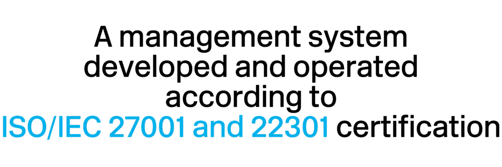 Text reads: "A management system developed and operated according to ISO/IEC 27001 and 22301 certification." The standards "ISO/IEC 27001 and 22301" are highlighted in blue.