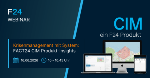 Krisenmanagement verstehen: FACT24 CIM Produkt-Insights am 16.06.2026, 10 –10:45