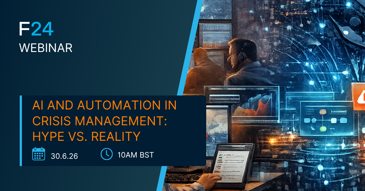 A promotional banner for the F24 ENS+ Webinar, "AI and Automation in Crisis Management: Hype vs. Reality," with Petrofac, scheduled for 30.6.26 at 10 AM BST. The image shows people working with digital screens and abstract tech graphics.
